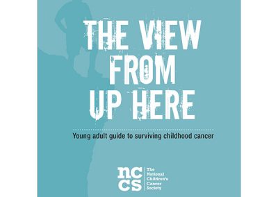 The View From Up Here: Young Adult Guide to Surviving Childhood Cancer