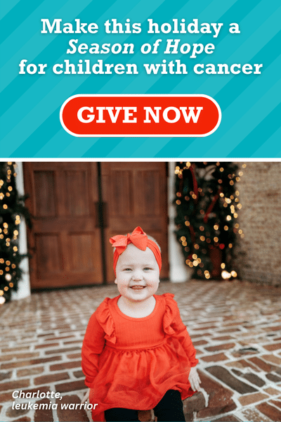 Make this holiday a "Season of Hope" for children with cancer. Click on image to give now.