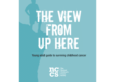 The View From Up Here: Young Adult Guide to Surviving Childhood Cancer